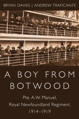 Read A Boy from Botwood: Pte. A.W. Manuel, Royal Newfoundland Regiment, 1914-1919 - Bryan Davies file in ePub