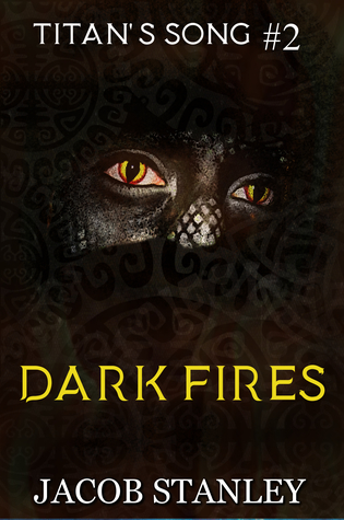 Download Dark Fires: Titan's Song Series - Season 1: Episode 2 - Jacob Stanley file in PDF