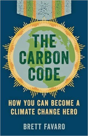 Read Online The Carbon Code: How You Can Become a Climate Change Hero - Brett Favaro file in PDF