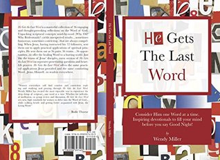 Read He Gets The Last Word: Consider Him one Word at a time. Inspiring devotionals to fill your mind before you say Good Night! - Wendy Miller | ePub