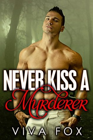 Read Online Never Kiss a Murderer: An Alpa Male Detective Dark Romance - Viva Fox file in PDF