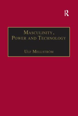 Download Masculinity, Power and Technology: A Malaysian Ethnography - Ulf Mellstrom | ePub
