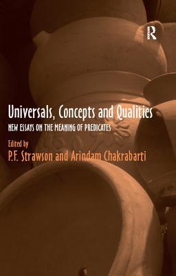 Read Universals, Concepts and Qualities: New Essays on the Meaning of Predicates - Peter Frederick Strawson | ePub