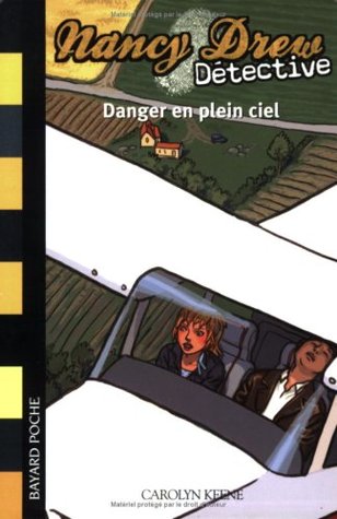 Read Nancy Drew Détective, Tome 4 : Danger en plein ciel - Anna Buresi Carolyn Keene | ePub