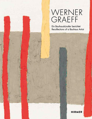 Download Werner Graeff: Recollection of a Bauhaus Artist - Roman Zieglgänsberger file in ePub