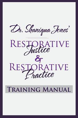 Read Dr. Shaniqua Jones Restorative Justice Training Manual - Shaniqua Jones file in PDF