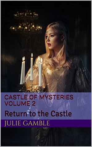 Download Castle of Mysteries Volume 2: Return to the Castle - Julie Gamble file in PDF