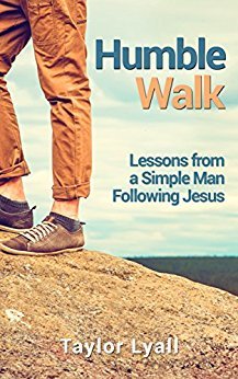 Full Download Humble Walk: Lessons from a Simple Man Following Jesus - Taylor Lyall file in ePub