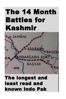 Read The 14 Month Battles for Kashmir: The Longest and Least Read and Known Indo Pak War Fought Over a Vast Area - Agha H Amin file in ePub