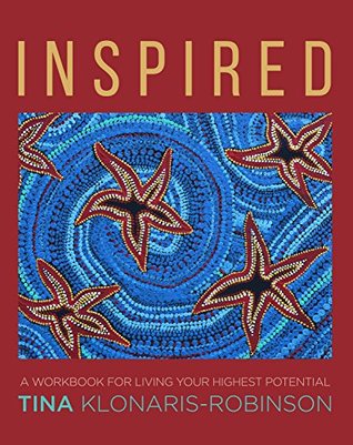 Download Inspired: A Workbook for Living Your Highest Potential - Tina Klonaris-Robinson file in ePub