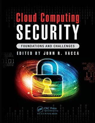 Read Online Cloud Computing Security: Foundations and Challenges - John R. Vacca file in PDF