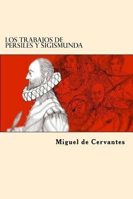 Read Online Los Trabajos de Persiles Y Sigismunda (Spanish Edition) - Miguel de Cervantes Saavedra file in ePub