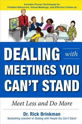 Download Dealing with Meetings You Can't Stand: Meet Less and Do More - Rick Brinkman file in PDF