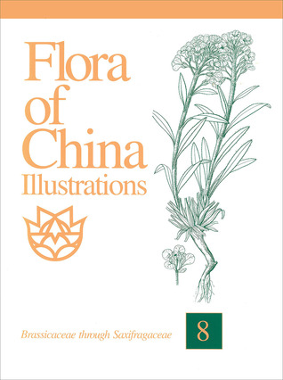 Full Download Flora of China Illustrations, Volume 8: Brassicaceae through Saxifragaceae - Guanghua Zhu file in PDF
