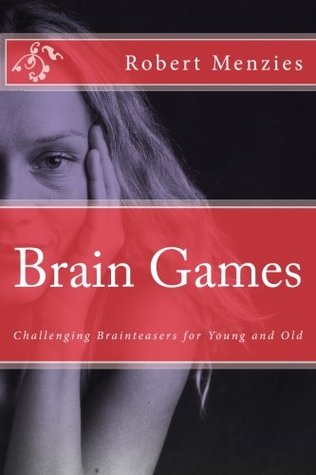Read Brain Games: Challenging Brainteasers for Young and Old - Robert Menzies file in ePub