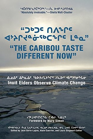 Download The Caribou Taste Different Now: Inuit Elders Observe Climate Change - Mary Simon | ePub