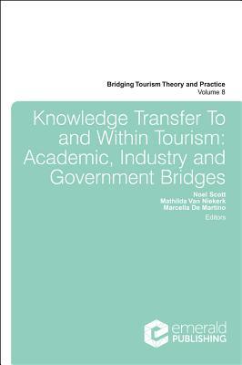 Read Knowledge Transfer to and Within Tourism: Academic, Industry and Government Bridges - Liping Cai | ePub
