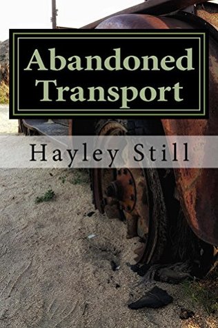 Read Abandoned Transport: A Photo Documentary of Abandoned Transportation - Hayley Still | PDF