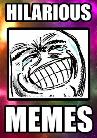 Read Online Memes: Funny Memes 2017: Ultimate Meme, Jokes, and Pictures Collection - Memes file in ePub