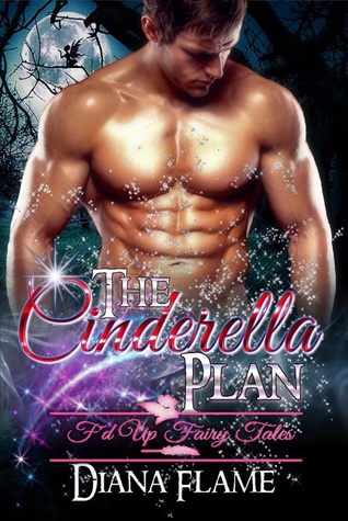 Full Download The Cinderella Plan: Revved Up Fairy Tale Book 1 - Diana Flame file in ePub