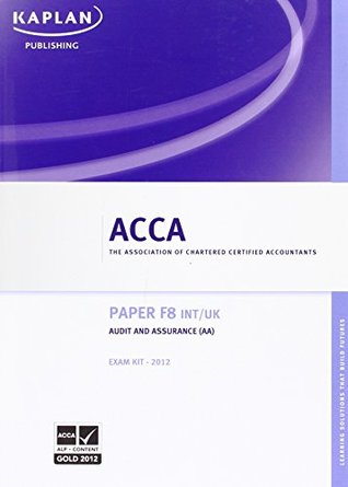 Full Download F8 Audit and Assurance AA (INT and UK) - Exam Kit (Acca Exam Kits) - Kaplan Publishing file in PDF