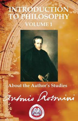 Read Online Introduction to Philosophy Vol.1: About the Author's Studies Vol.1 - Antonio Rosmini | PDF