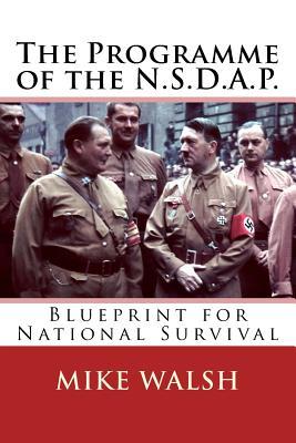 Read The Programme of the N.S.D.A.P.: Blueprint for National Survival - Mike Walsh file in ePub