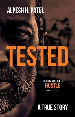 Full Download Tested: The Dream Is Free But the Hu$tle Comes at a Cost - Alpesh H Patel | PDF