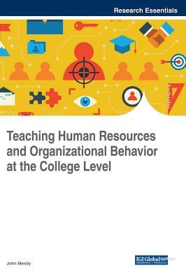 Full Download Teaching Human Resources and Organizational Behavior at the College Level - John Mendy | PDF
