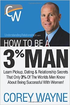 Download How to Be a 3% Man, Winning the Heart of the Woman of Your Dreams - Corey Wayne file in ePub