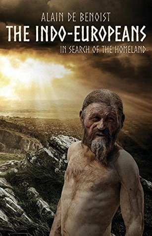 Read Online The Indo-Europeans: In Search of the Homeland - Alain de Benoist file in PDF