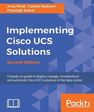 Full Download Implementing Cisco UCS Solutions - Second Edition - Anuj Modi | PDF