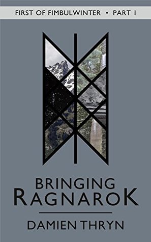 Full Download Bringing Ragnarok: Part 1 (First of Fimbulwinter) - Damien Thryn | PDF
