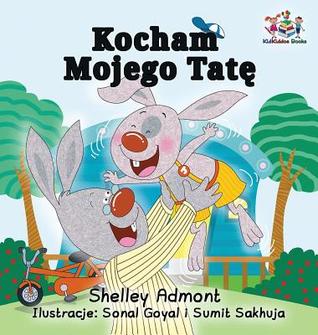 Download I Love My Dad: Polish Language children's Book - Shelley Admont | PDF
