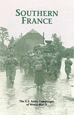 Full Download SOUTHERN FRANCE - The Campaigns of World War II: A World War II Commemorative Series - U.S. Department of Defense file in PDF