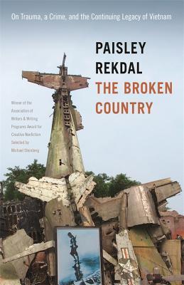 Read The Broken Country: On Trauma, a Crime, and the Continuing Legacy of Vietnam - Paisley Rekdal file in ePub
