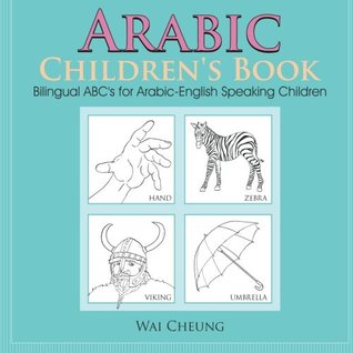 Read Online Arabic Children's Book: Bilingual ABC's for Arabic-English Speaking Children - Wai Cheung file in ePub