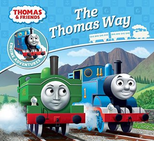 Read Online Thomas & Friends: The Thomas Way (Thomas Engine Adventures) - Thomas & Friends file in PDF