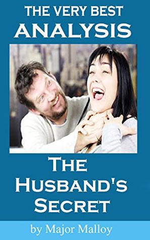 Read Online Very Best Analysis - The Husband's Secret by Liane Moriarty - Major Malloy | ePub