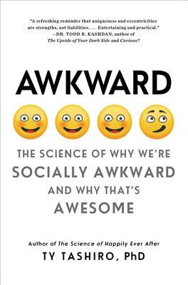 Download Awkward: The Science of Why We're Socially Awkward and Why That's Awesome - Ty Tashiro file in ePub