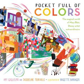 Read Pocket Full of Colors: The Magical World of Mary Blair, Disney Artist Extraordinaire - Amy Guglielmo file in ePub