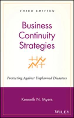 Download Business Continuity Strategies: Protecting Against Unplanned Disasters - Kenneth N. Myers | ePub
