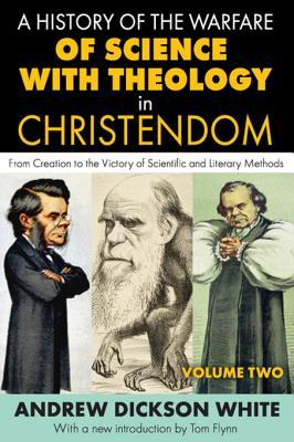 Full Download A History of the Warfare of Science with Theology in Christendom: Volume 2, from Creation to the Victory of Scientific and Literary Methods - J M Cohen file in PDF