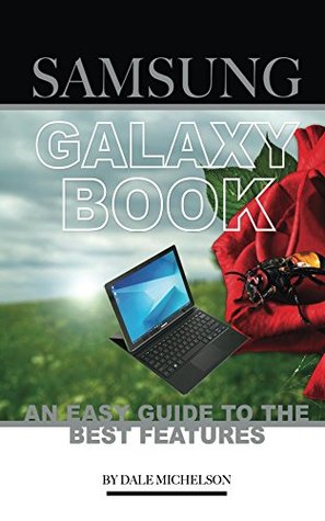 Read Samsung Galaxy Book: An Easy Guide to the Best Features - Dale Michelson file in ePub