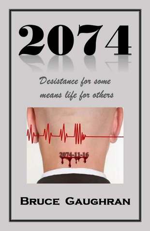 Read 2074 - Desistance For Some Means Life For Others - Bruce A. Gaughran | ePub