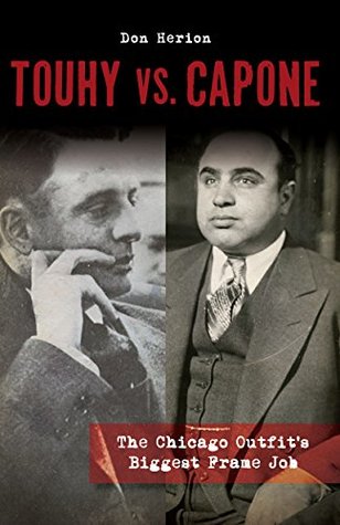 Read Touhy vs. Capone: The Chicago Outfit’s Biggest Frame Job - Don Herion file in PDF