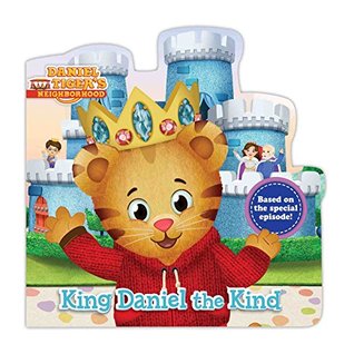 Full Download King Daniel the Kind (Daniel Tiger's Neighborhood) - Angela C. Santomero file in ePub