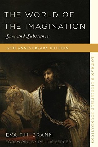 Read The World of the Imagination: Sum and Substance - Eva T. Brann file in ePub