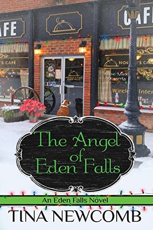 Full Download The Angel of Eden Falls: (Eden Falls Series - Book 4) - Tina Newcomb file in ePub