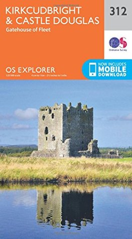 Download OS Explorer Map 312: Kirkcudbright and Castle Douglas - Ordnance Survey file in ePub